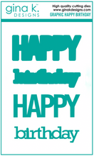 Load image into Gallery viewer, Gina K Designs - Graphic Happy Birthday Dies