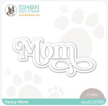 Load image into Gallery viewer, Simon Says Stamp - Fancy Mom Dies