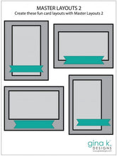 Load image into Gallery viewer, Gina K Designs - Master Layouts 2