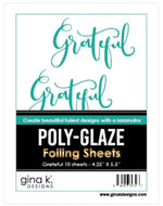 Gina K Designs - Poly-Glaze Foiling Sheets - Grateful