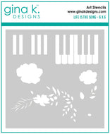 Gina K Designs - Stencil - Life is the Song