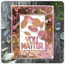 Load image into Gallery viewer, Simon Says Stamp - You Matter Dies
