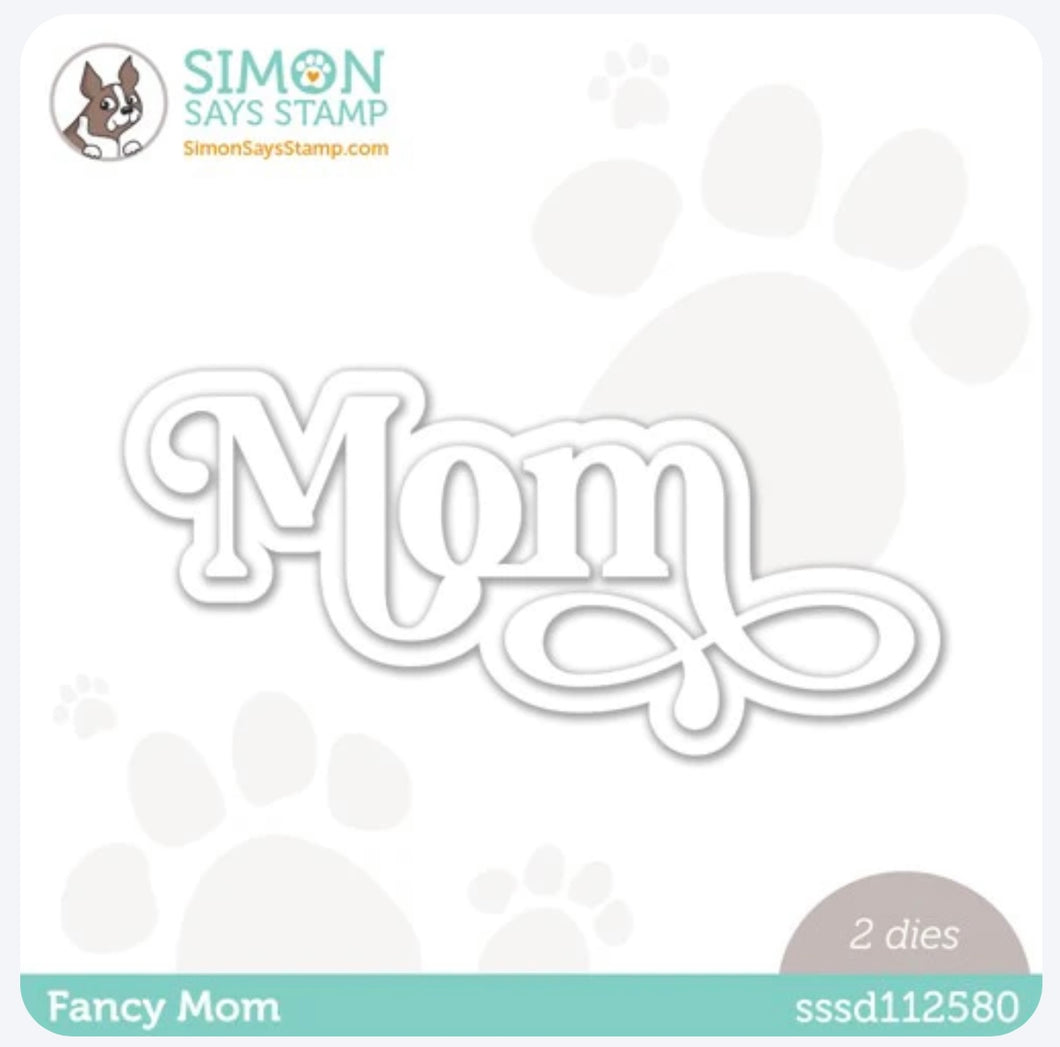 Simon Says Stamp - Fancy Mom Dies