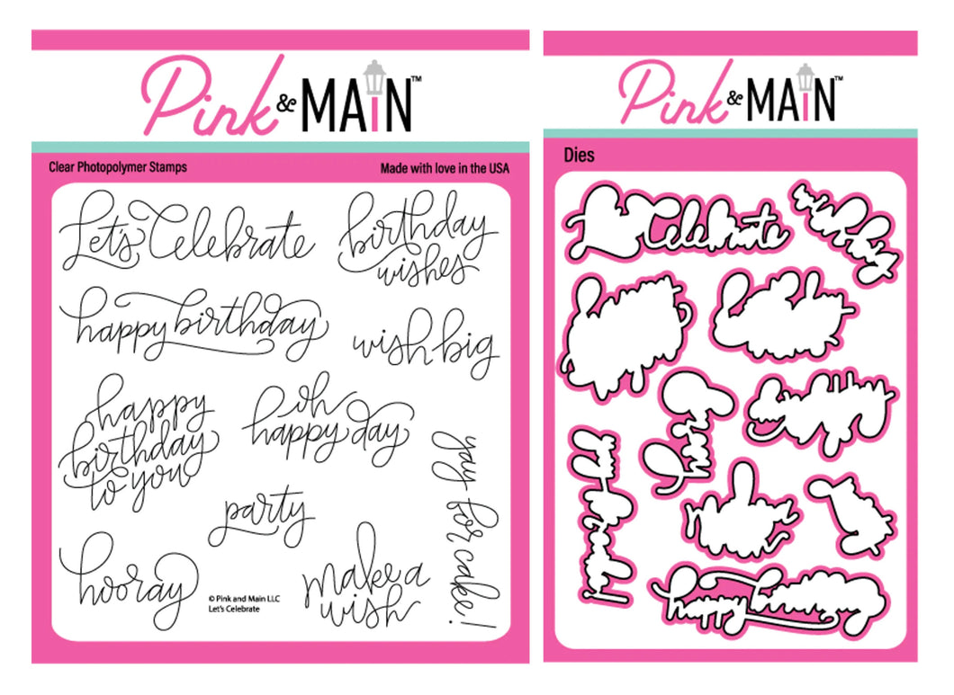 Pink and Main - Let’s Celebrate  - Stamp Set and Die Set Bundle