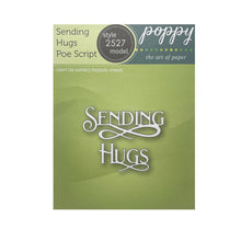 Load image into Gallery viewer, Poppy Stamps - Sending Hugs Poe Script Die - Style 2527
