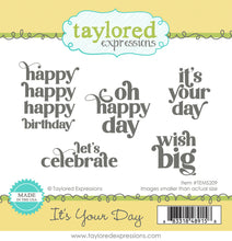 Load image into Gallery viewer, Taylored Expressions - It’s Your Day - Stamp Set and Die Set Bundle
