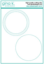 Load image into Gallery viewer, Gina K Designs - Circle Shadow Shaker Dies
